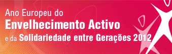 Ano Europeu do Envelhecimento Activo e da Solidariedade entre Gera��es 2012